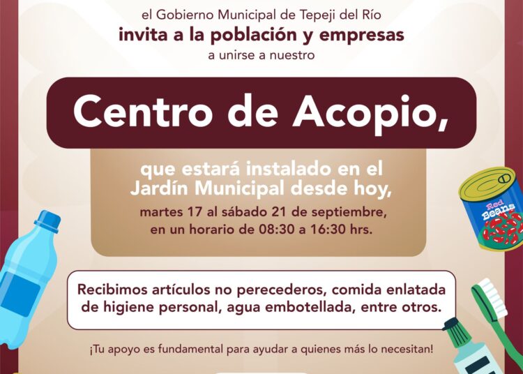 Gobierno Municipal de Tepeji, invita a sumarse al centro de acopio para apoyar a familias afectadas por las lluvias