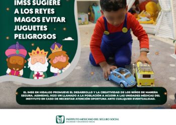 IMSS Hidalgo exhorta a los Reyes Magos a regalar juguetes seguros