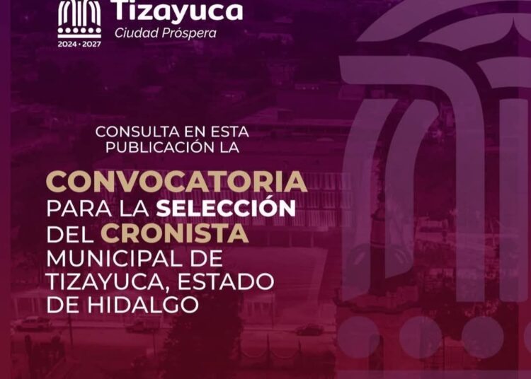 Tizayuca seleccionará al cronista municipal para preservar su patrimonio histórico