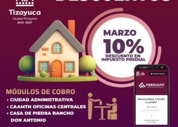 Últimos días de marzo para aprovechar el descuento del 10% en el pago del impuesto predial en Tizayuca