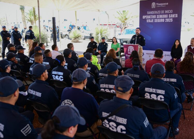 Implementan en Tizayuca el Operativo ‘Semana Santa Viaje Seguro 2025’