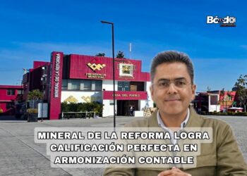 Mineral de la Reforma logra calificación perfecta en transparencia y manejo de recursos