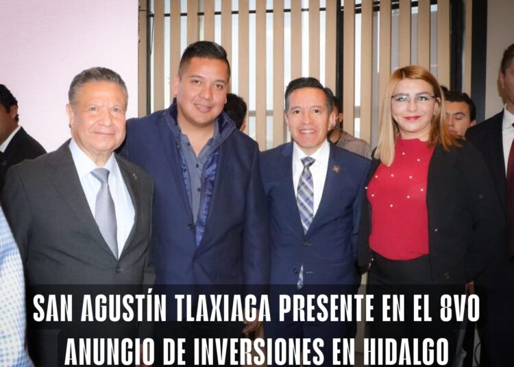 San Agustín Tlaxiaca presente en el 8vo Anuncio de Inversiones en Hidalgo