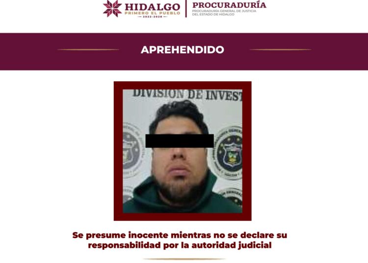 PGJEH identifica y aprehende a probable responsable de homicidio doloso ocurrido hace una semana en Tizayuca